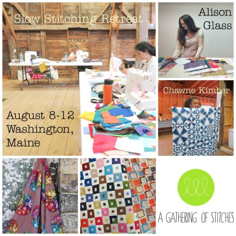 slow stitching retreat a gathering of stitches maine alison glass chawne kimber